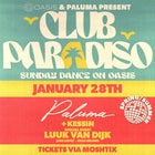 CLUB PARADISO ft. Luke van Dijk - Sunday 28th January