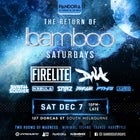 Bamboo Saturdays Returns ft. FIRELITE & DNA (SYD) - 7.12.19