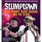 Stumptown and Tommy ‘Boss’ Bosson & The Score