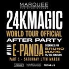 Marquee Saturdays - 24K Magic Official After Party ft. E-Panda