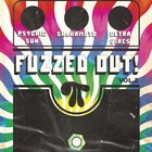 FUZZED OUT! Vol. 2 - A Night Of Big Riffs w/ Psychic Sun // Shakamoto // Ultra Vires