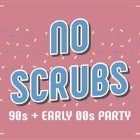 No Scrubs: 90s + Early 00s Warehouse Party - CANCELLED