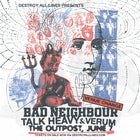 Bad Neighbour w/ Talk Heavy and Verum