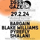 Deer Gaze: Volume VII w/ Bargain // Blake Williams // Pyrefly // Shalani