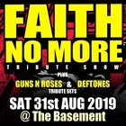 FAITH NO MORE Tribute show + Guns N Roses & Deftones Tributes!!