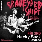 GRAVEYARD SHIFT - Hacky Sack / DADBOD