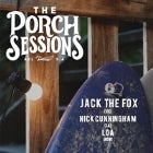The Porch Sessions :: Jack The Fox