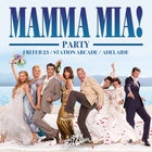 Mamma Mia! The Musical Party - Adelaide