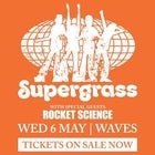  SUPERGRASS with special guest Rocket Science // DATE TBA