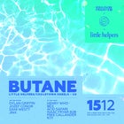 Butane (US) — Little Helpers x AU Underground x Revolver Fridays 