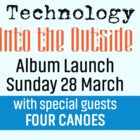 ‘Into the Outside’ - Redundant Technology album launch