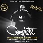COMPLETE Live at The Northern Sound System