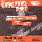 Graveyard Shift feat. Busted Head Racket & D.B.A.T.L.S - FREE ENTRY