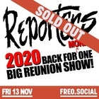 SOLD OUT - Reporters Reunion - SECOND SHOW