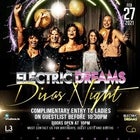 Electric Dreams - Divas Night Feb 27th 2021 @ Co Nightclub Crown Level 3