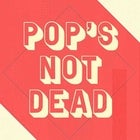 POP'S NOT DEAD VOL. 2