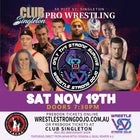 Pro Wrestling Club Singleton Wrestle Strong Dojo 3rd Anniversary Show 