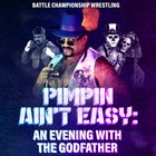 PIMPIN AIN'T EASY: AN EVENING WITH THE GODFATHER