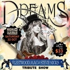 DREAMS - Fleetwood Mac & Stevie Nicks Show | CONCERT
