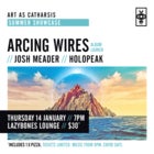 Arcing Wires 'Prime' album launch w/ Josh Meader & Holopeak