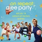 On Repeat: Glee Party - Sydney