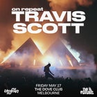 On Repeat: Travis Scott - Melbourne