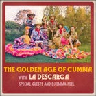 The Golden Age of Cumbia with La Descarga 