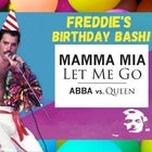 MAMMA MIA - LET ME GO - Freddies Birthday Bash!
