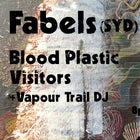 Fabels with Blood Plastic and Visitors