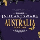 IN HEARTS WAKE | AUSTRALIA TOUR 2024