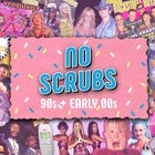 No Scrubs: 90s + Early 00s Party - Adelaide