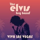 The Elvis Big Band – Viva Las Vegas! (3:00pm matinee)