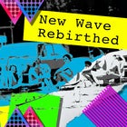 NEW WAVE REBIRTHED