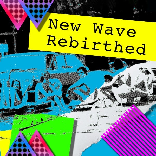New Wave Rebirthed