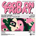 Sounds Like X Beach Road Hotel, Bondi, Presents Good on Friday ft SILLYBITCHESDIE (CITYSOUP| ILLICT), COTTO, MAY.DAY + WIZARD OF LOZ B2B ALLIE CAT.
