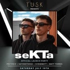 TUSK presents. seKTa officlal launch party! NEW DATE TBA