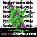 BABY ANIMALS - 30TH ANNIVERSARY TOUR | CONCERT
