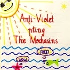 Anti-Violet, pting + The Mochasins