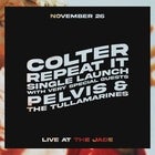 COLTER 'Repeat It' Single Launch with Special Guests Pelvis & The Tullamarines