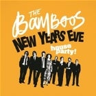 THE BAMBOOS - NYE HOUSE PARTY!