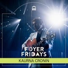 Foyer Fridays with Kaurna Cronin