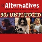 THE ALTERNATIVES – THE BEST OF 90S GRUNGE | UNPLUGGED - SECOND SHOW
