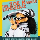Lvl 1 - Zoe K Whole Experience: NEW ORLEANS EDITION  - door sales available