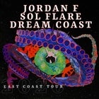Jordan F, Sol Flare & Dream Coast
