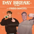 DAY BREAK CLUB ☼ DJ SET ☼ FREO.SOCIAL ☼
