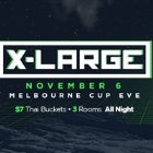 X-Large Melbourne Cup Eve! 