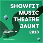 Showfit Music Theatre Jaunt 2018 (Thursday 6:30pm)