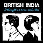 British India - I Thought We Knew Each Other Tour
