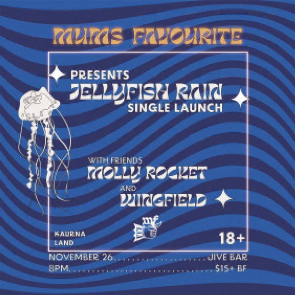 Mums Favourite Jellyfish Rain Single Launch poster