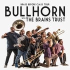 Bullhorn - Brass Before Class Tour 